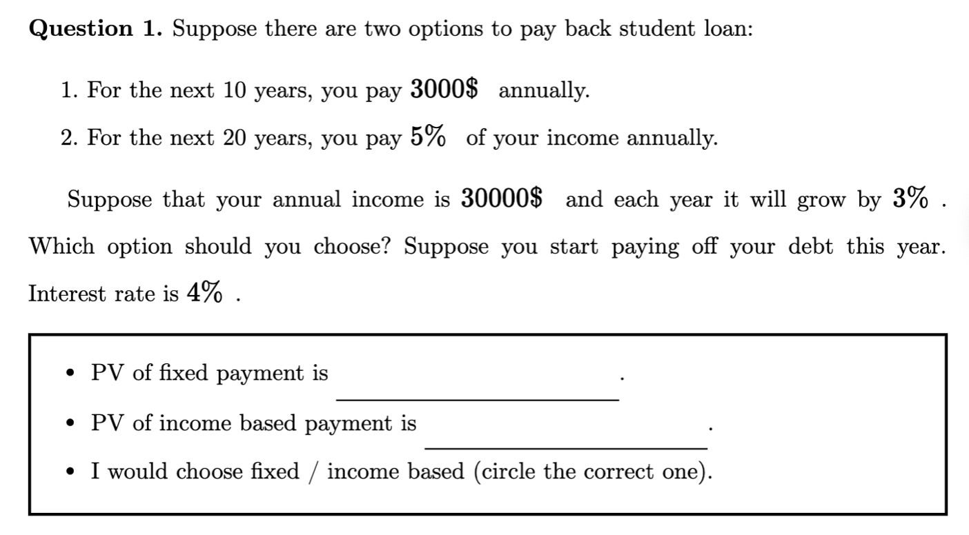 Solved Question 1. Suppose There Are Two Options To Pay Back | Chegg.com