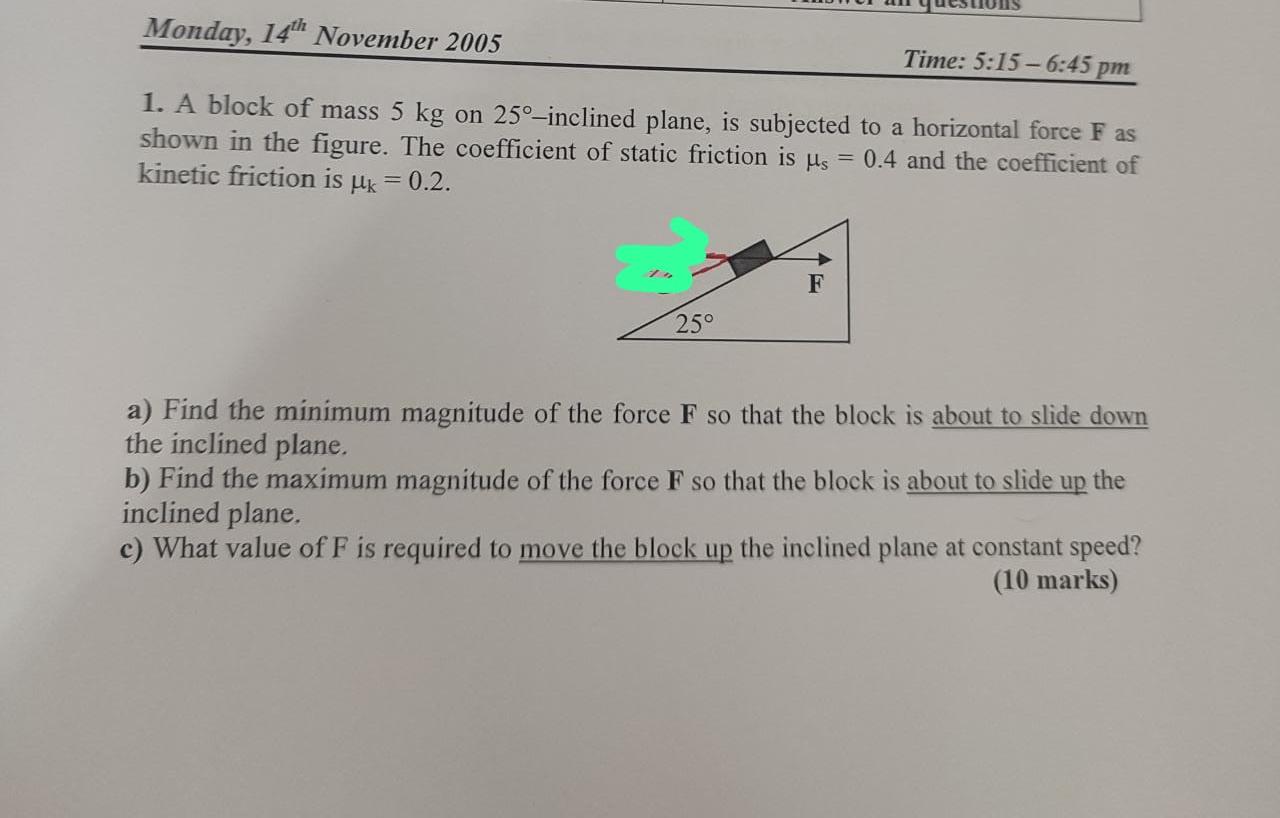 Solved 1. A Block Of Mass 5 Kg On 25∘-inclined Plane, Is | Chegg.com