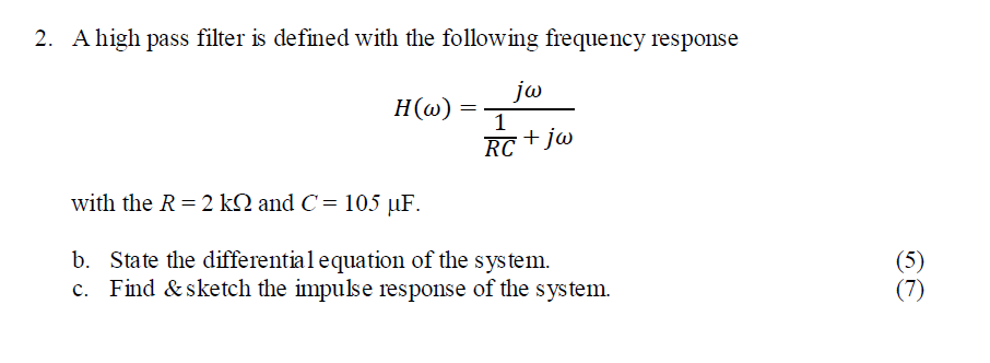 Solved 2. A high pass filter is defined with the following | Chegg.com