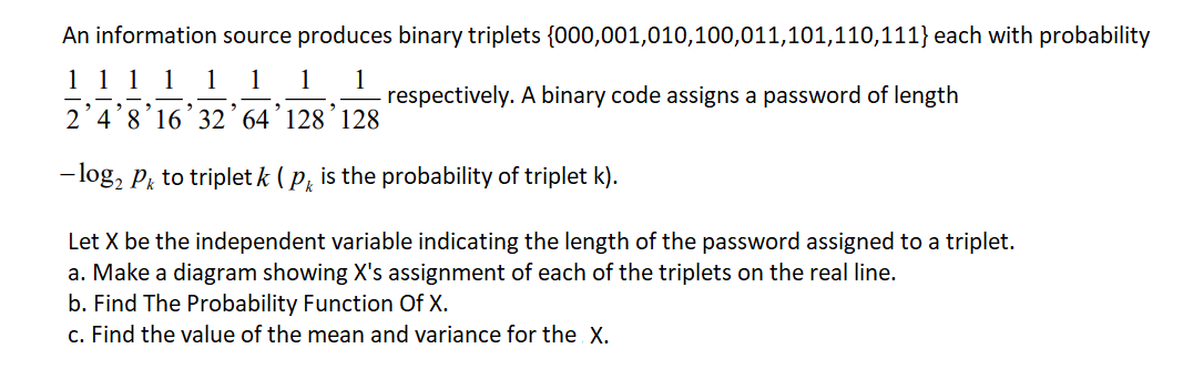 Solved An Information Source Produces Binary Triplets 1 1 1