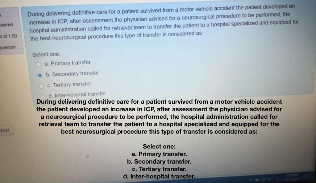 During delivering definitive care for a patient survived from a motor vehicle accident the patient developed an ncrease in IC