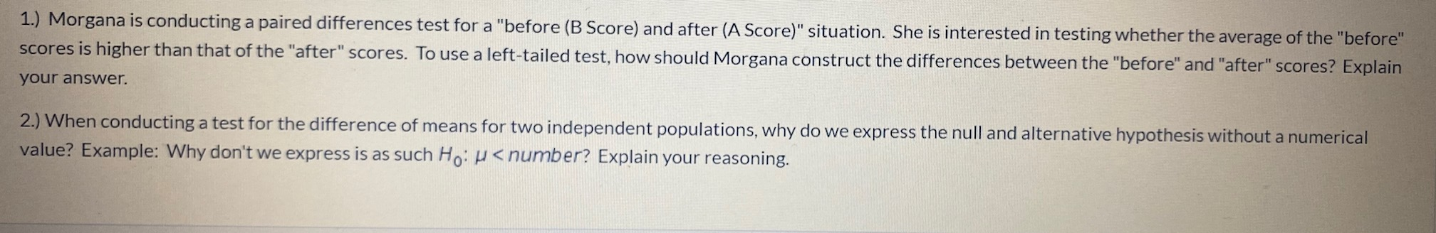 Solved 1.) Morgana is conducting a paired differences test | Chegg.com