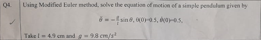 Solved Q4. Using Modified Euler method, solve the equation | Chegg.com