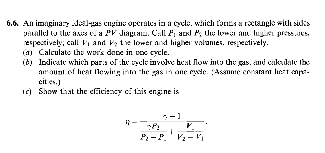 Solved 6.6. An imaginary idealgas engine operates in a
