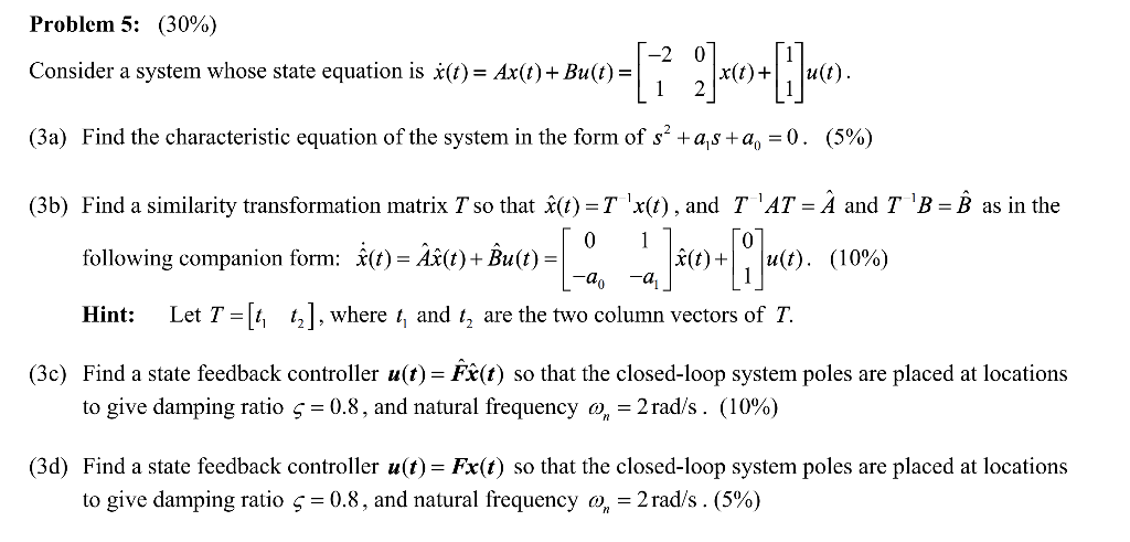 Solved Problem 5: (30%) Consider a system whose state | Chegg.com