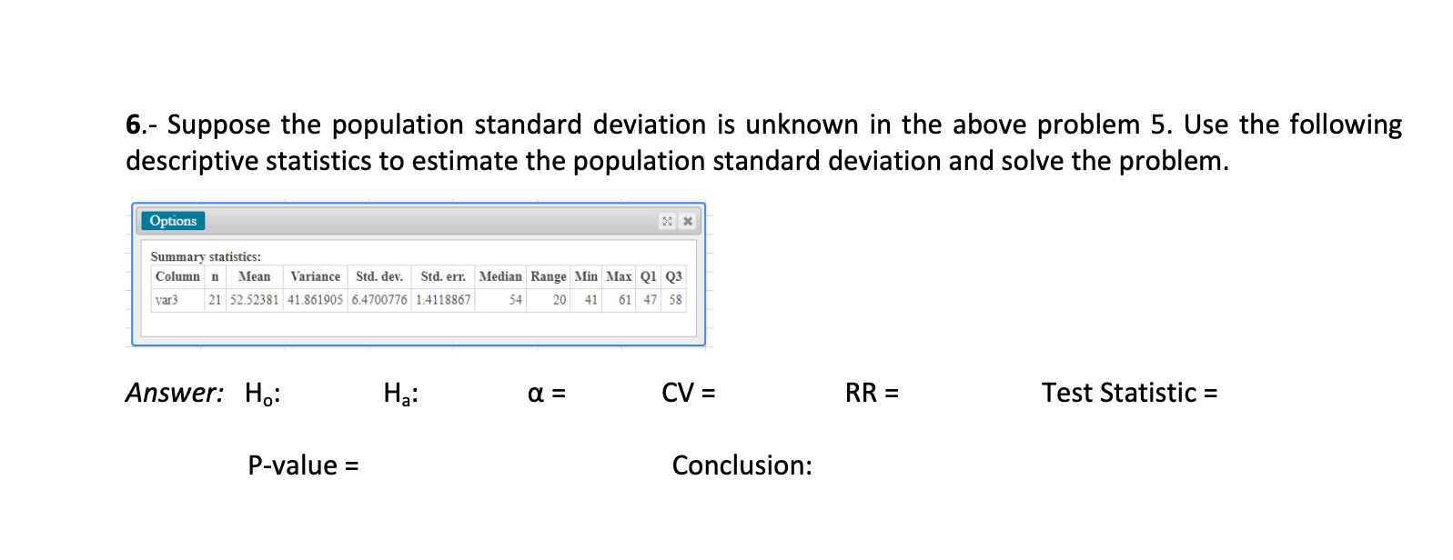 6.- Suppose the population standard deviation is | Chegg.com