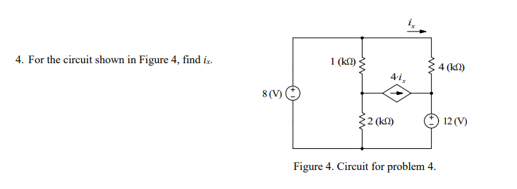 Solved 4. For The Circuit Shown In Figure 4, Find Ix. 1 (k) | Chegg.com