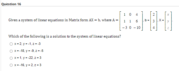 Solved Given a system of linear equations in Matrix form | Chegg.com