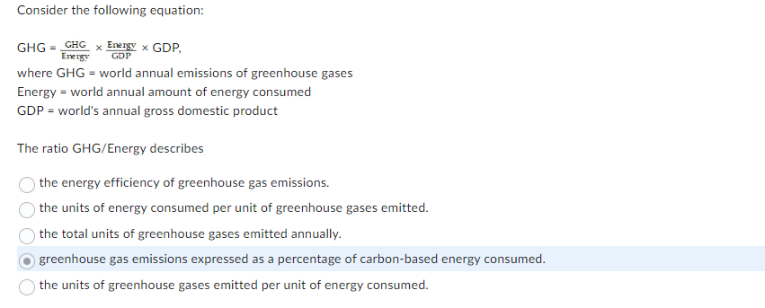 Solved Consider the following equation: GHG= Energy GHG × | Chegg.com