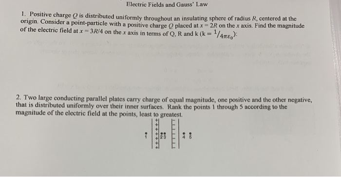 Solved Electric Fields and Gauss' Law 1. P ositive charge Q | Chegg.com