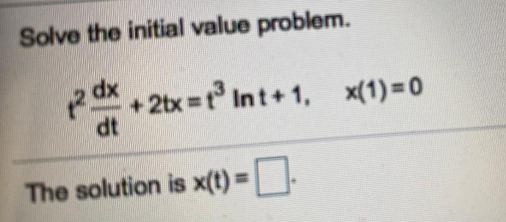 Solved Solve The Initial Value Problem 2 Dx 2tx Tº I Chegg Com