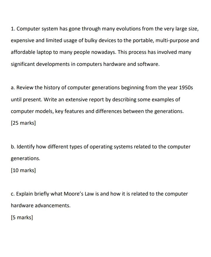 Solved 1. Computer system has gone through many evolutions | Chegg.com