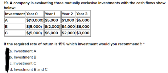 Solved 19. A company is evaluating three mutually exclusive | Chegg.com