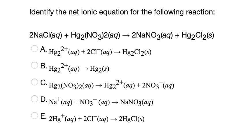 Solved Identify the net ionic equation for the following | Chegg.com