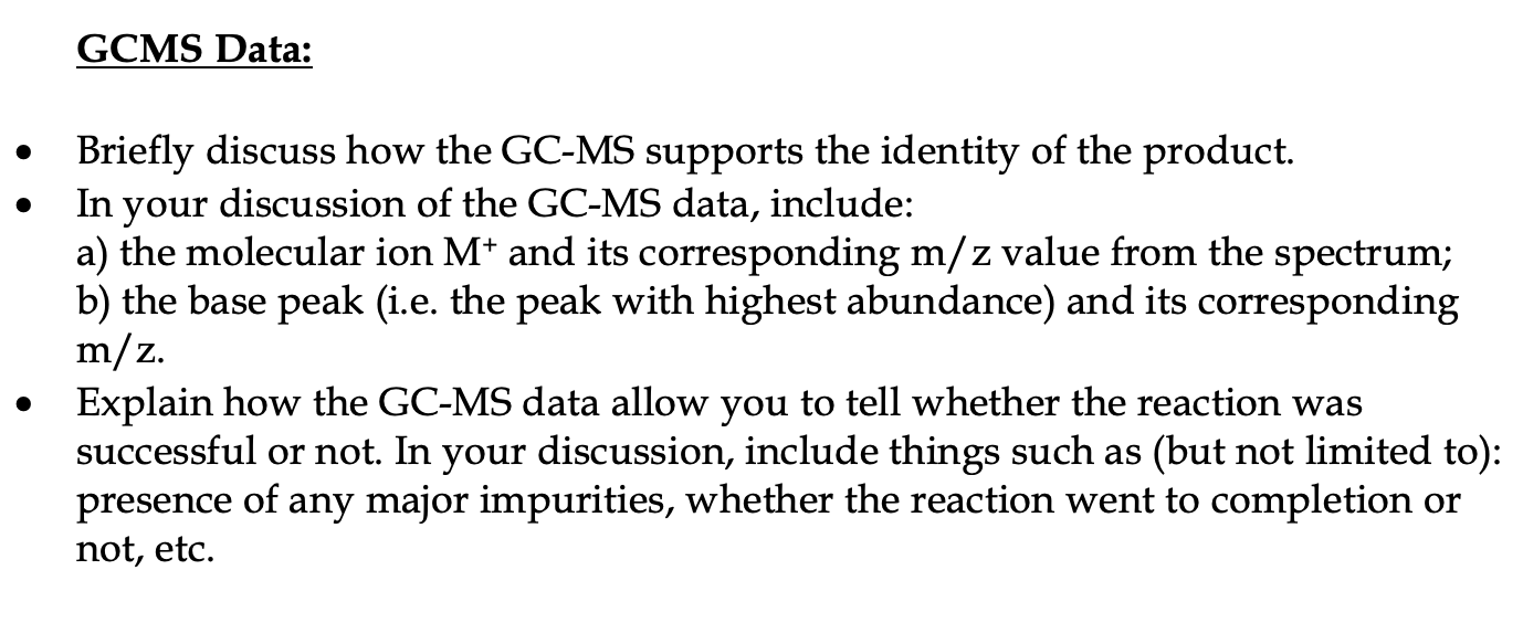 Solved GCMS Data: Briefly discuss how the GC-MS supports the | Chegg.com