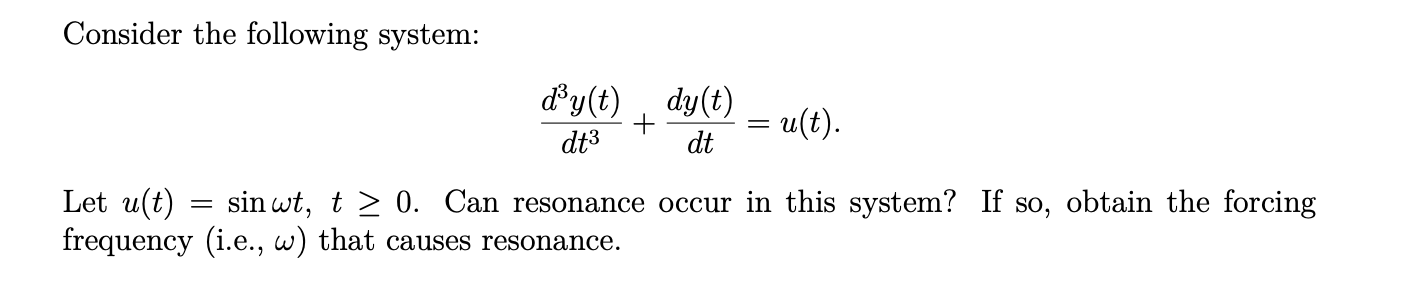 Problem 1. Resonance Consider the following system: | Chegg.com