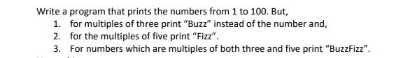 Solved Write a program that prints the numbers from 1 to | Chegg.com