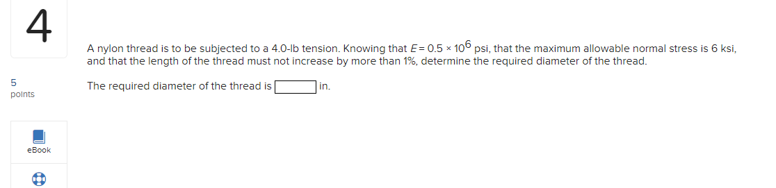 Solved A nylon thread is to be subjected to a 4.0-lb | Chegg.com