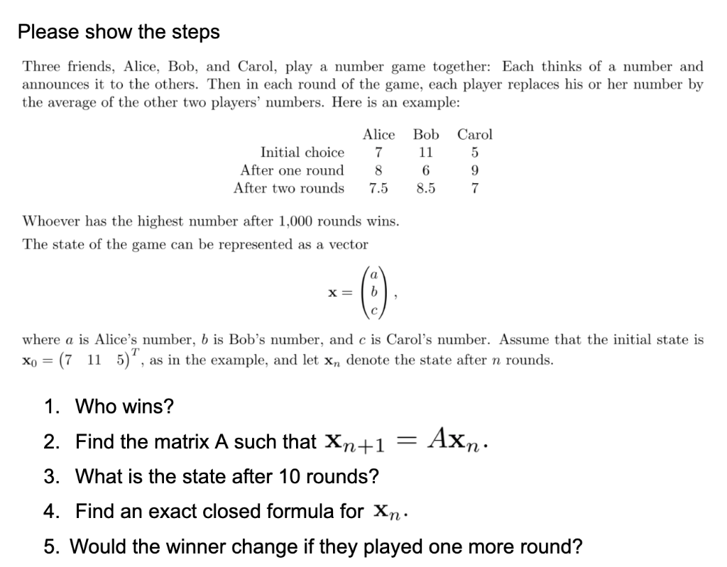 Solved Please show the steps Three friends, Alice, Bob, and | Chegg.com