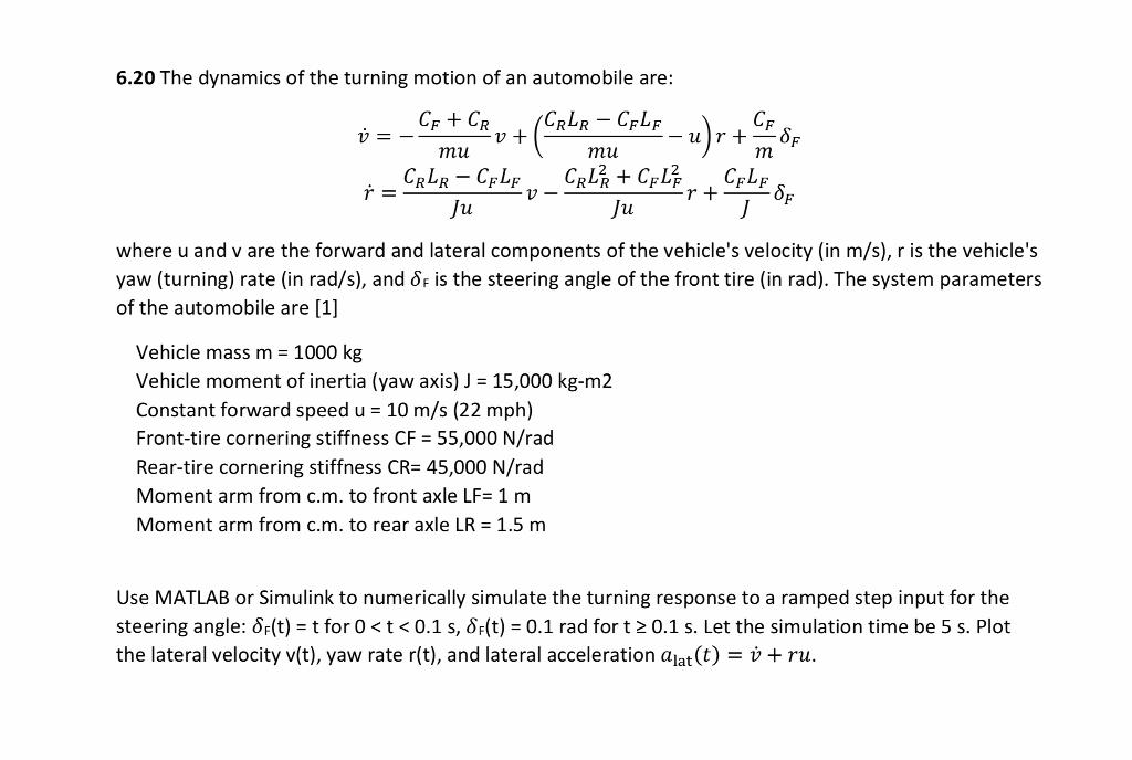 Solved 6.20 The dynamics of the turning motion of an | Chegg.com