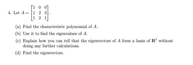 Solved [1 0 0 4. Let A= 1 2 3 1 2 1] (a) Find the | Chegg.com