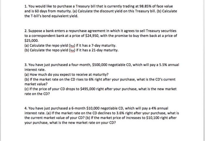 Solved 1.You would like to purchase a Treasury bill that is | Chegg.com