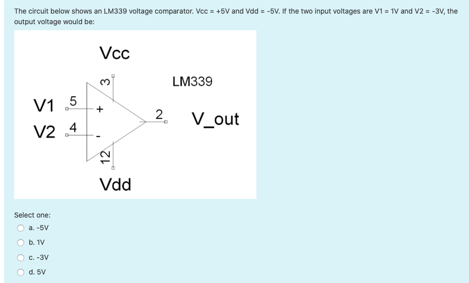 Solved The circuit below shows an LM339 voltage comparator.