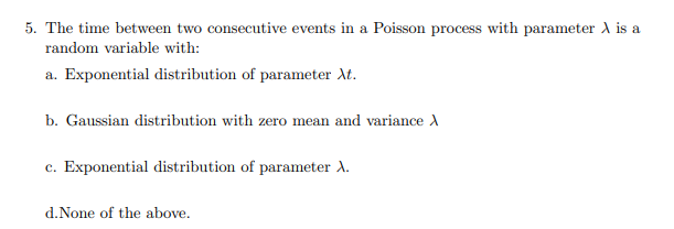 Solved 5. The time between two consecutive events in a | Chegg.com