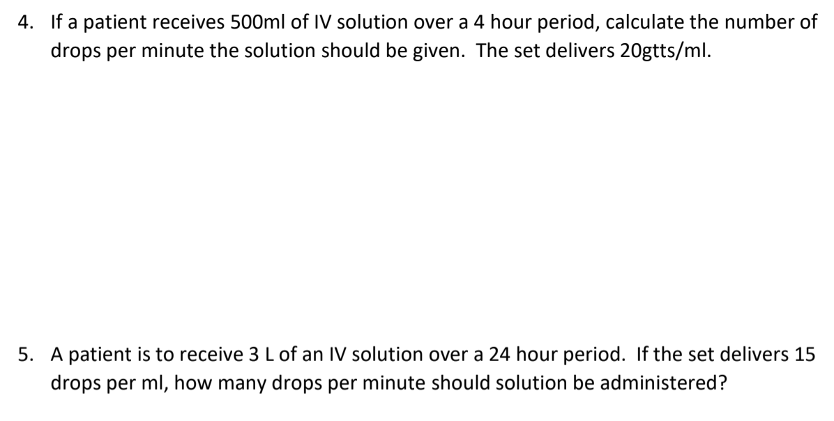 Solved 4. If a patient receives 500ml of IV solution over a | Chegg.com