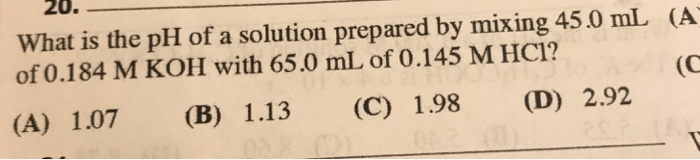 Solved What is the pH of a solution prepared by mixing of | Chegg.com
