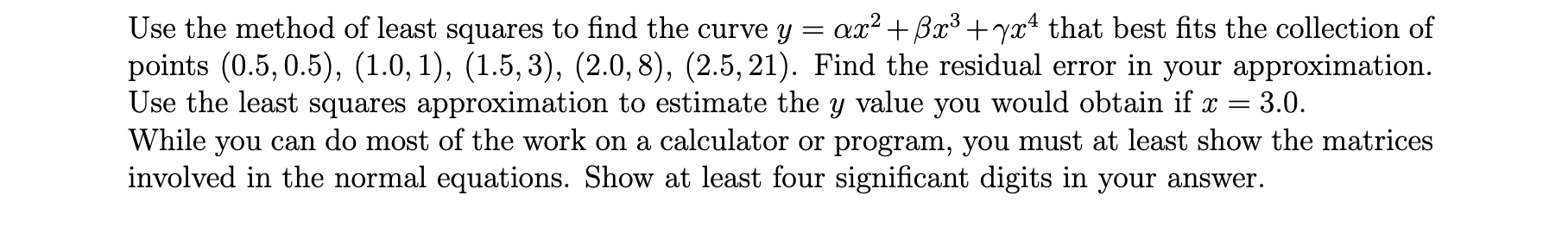 Solved Use the method of least squares to find the curve y = | Chegg.com