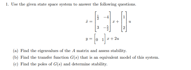 Solved 1. Use the given state space system to answer the | Chegg.com
