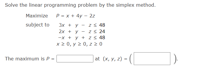 Solved Solve the linear programming problem by the simplex | Chegg.com