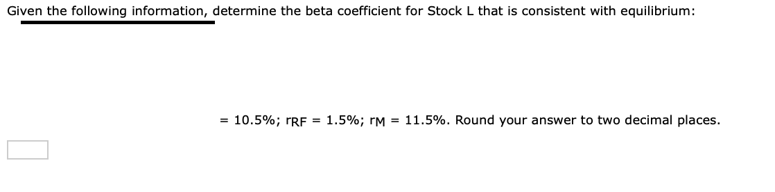 Solved Given The Following Information, Determine The Beta | Chegg.com