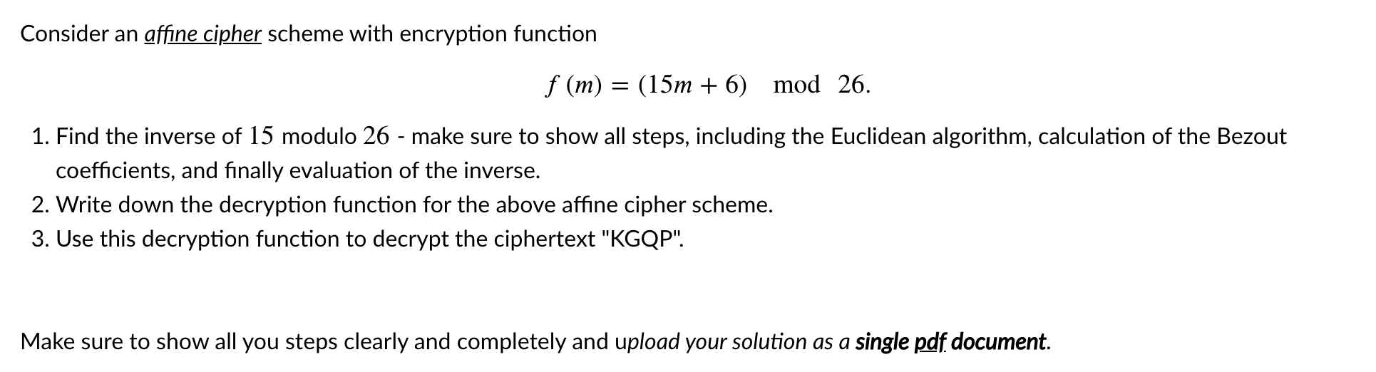 Solved Consider An Affine Cipher Scheme With Encryption | Chegg.com