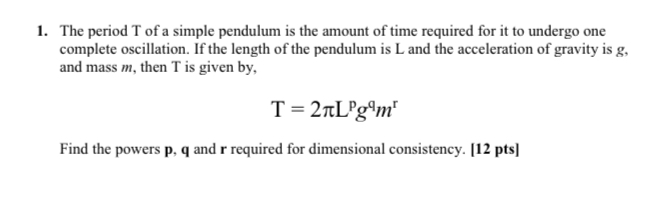 Solved 1. The period T of a simple pendulum is the amount of | Chegg.com