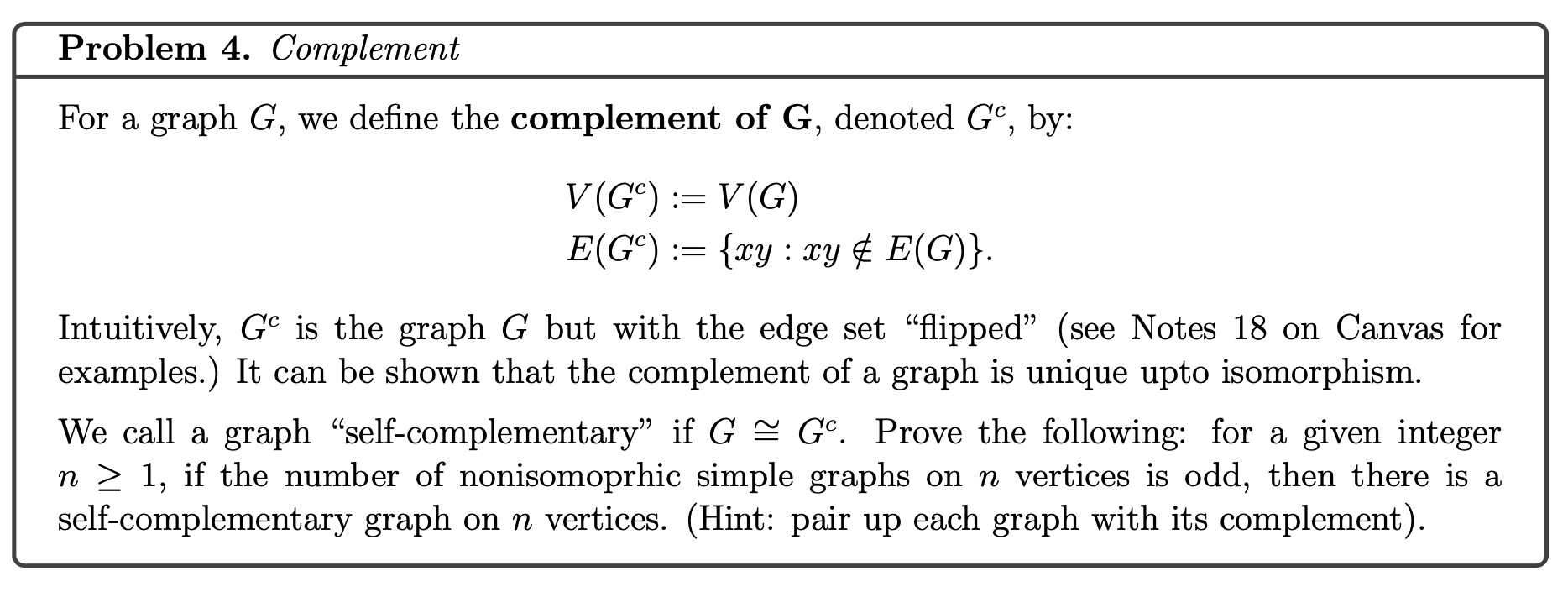 Solved Problem 4. Complement For a graph G, we define the | Chegg.com