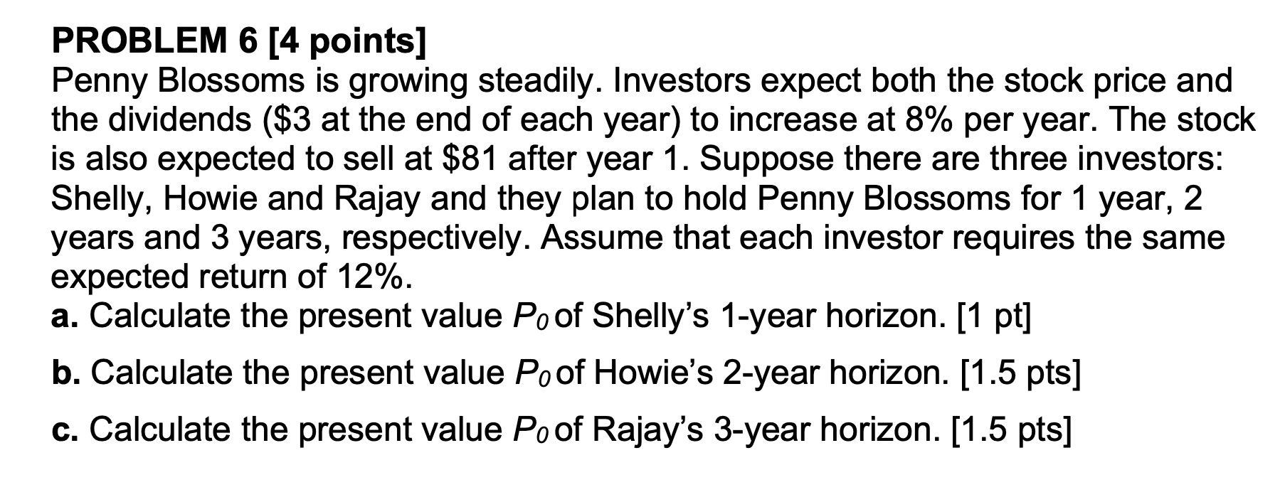 Solved PROBLEM 6 [4 points] Penny Blossoms is growing