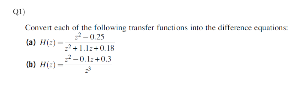 Solved Q1) Convert each of the following transfer functions | Chegg.com