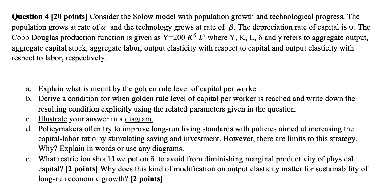 Question 4 [20 points) Consider the Solow model with | Chegg.com
