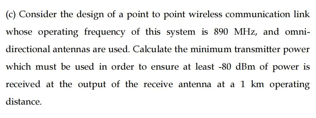 Solved (c) Consider the design of a point to point wireless | Chegg.com