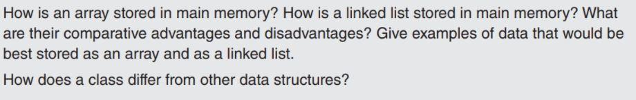 Solved How is an array stored in main memory? How is a | Chegg.com