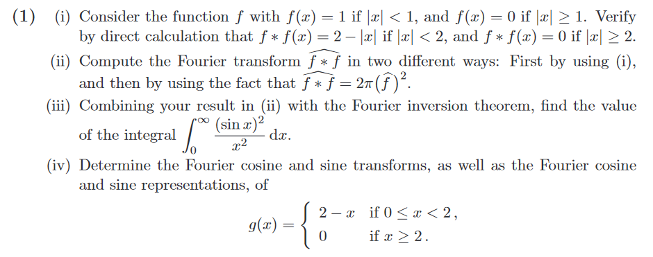 Solved (1) (i) Consider the function f with f(x) = 1 if |x