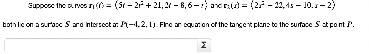 Solved Suppose The Curves R1 T 5t−2t2 21 2t−8 6−t And