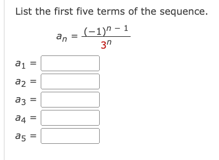 Solved List the first five terms of the sequence. | Chegg.com