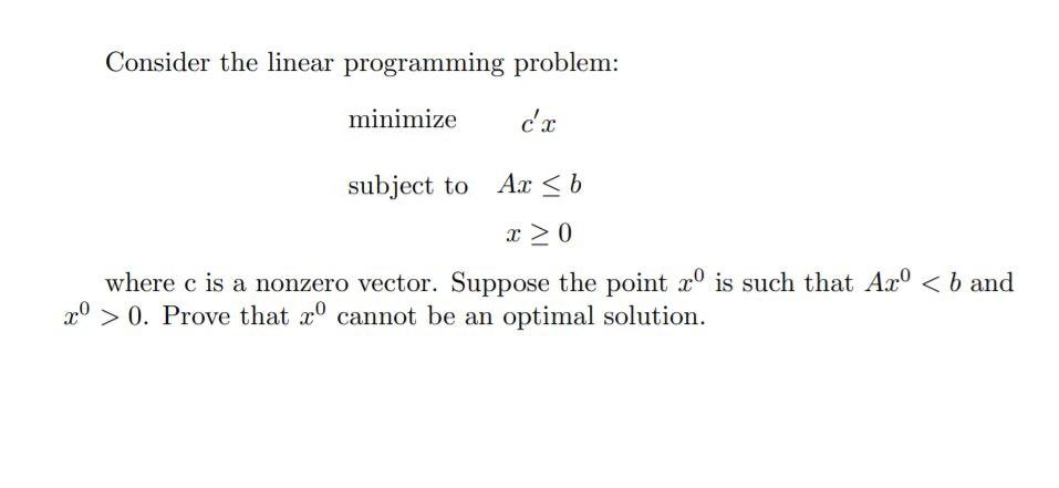 Solved Consider the linear programming problem: minimize cx | Chegg.com