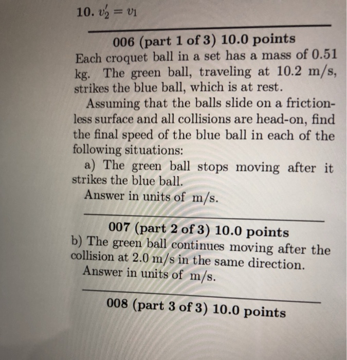 Solved 10. 2 v 006 (part 1 of 3) 10.0 points Each croquet