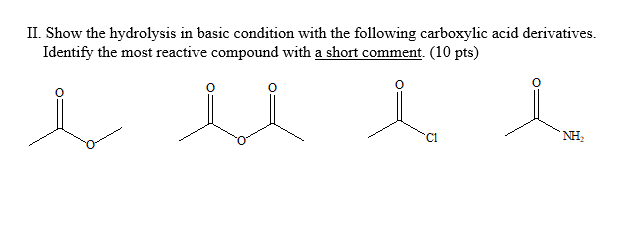 Solved II. Show the hydrolysis in basic condition with the | Chegg.com