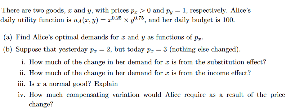 Solved There are two goods, x and y, with prices px>0 and | Chegg.com