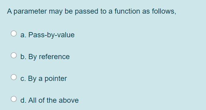 Solved A parameter may be passed to a function as follows, | Chegg.com